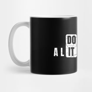 Don't Be a Little B*tch DO IT distressed Mug